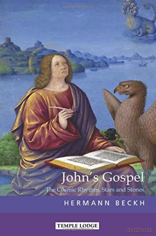 John's Gospel: The Cosmic Rhythm, Stars and Stones - Hermann Beckh [KSIĄŻKA]