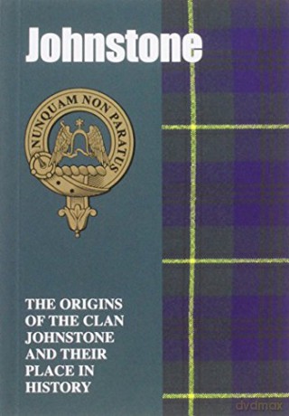 Johnstone: The Origins of the Clan Johnstone and Their Place in History (Scottish Clan Mini-Book) - Jeffey M. Johnstone [KSIĄŻKA]