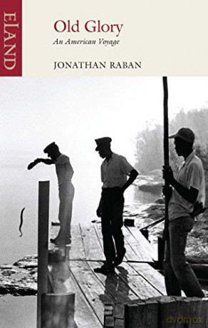 Jonathan Raban, Old Glory: An American Voyage - Jonathan Raban [KSIĄŻKA]