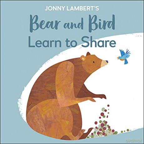 Jonny Lambert's Bear and Bird: Learn to Share - Jonny Lambert [KSIĄŻKA]