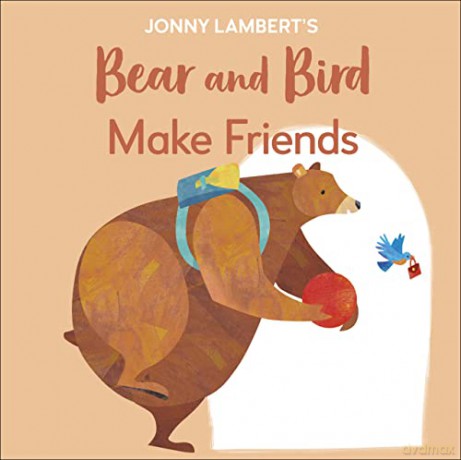 Jonny Lambert's Bear and Bird: Make Friends: Even Bears Get Nervous Before Starting School - Jonny Lambert [KSIĄŻKA]