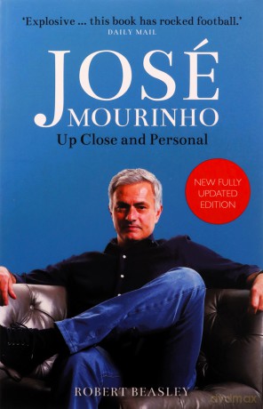 José Mourinho: Up Close and Personal - Robert Beasley [KSIĄŻKA]