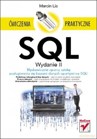 SQL. Ćwiczenia praktyczne. Wydanie II [KSIĄŻKA]