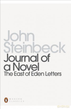 Journal of a Novel: The East of Eden Letters (Penguin Modern Classics) - Mr John Steinbeck [KSIĄŻKA]