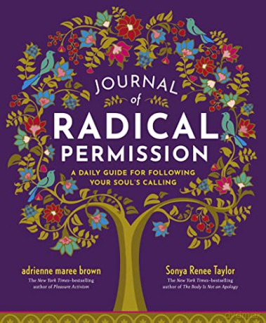 Journal of Radical Permission: A Daily Guide for Following Your Soul's Calling - Sonya Renee Taylor [KSIĄŻKA]