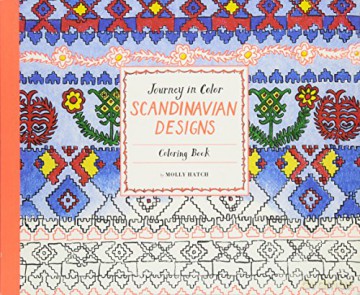 Journey in Color: Scandinavian Designs Coloring Book: Coloring Book - Molly Hatch [KSIĄŻKA]