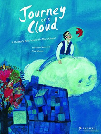 Journey on a Cloud: A Children's Book Inspired by Marc Chagall (Children's Books Inspired by Famous Artworks) - Veronique Massenot [KSIĄŻKA]