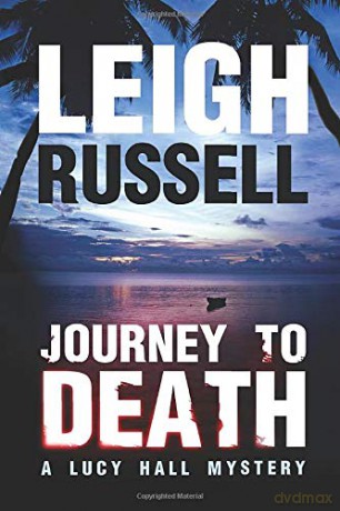 Journey to Death: 1 (A Lucy Hall Mystery, 1) - Leigh Russell [KSIĄŻKA]