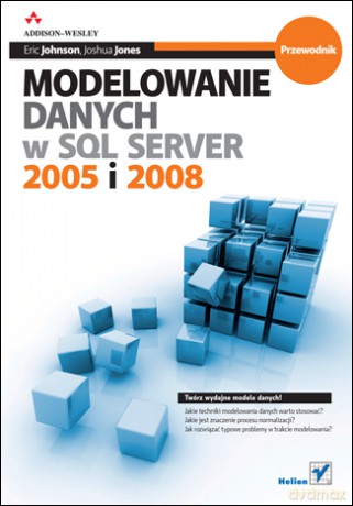 Modelowanie danych w SQL Server 2005 i 2008. Przewodnik [KSIĄŻKA]