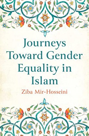 Journeys Toward Gender Equality in Islam - Ziba Mir-Hosseini [KSIĄŻKA]