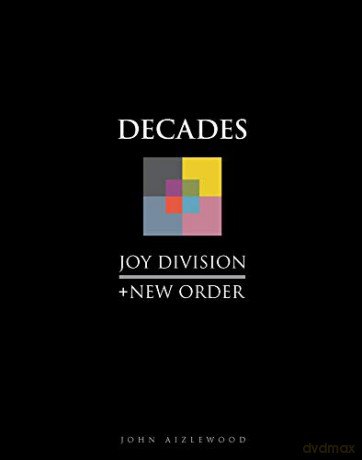 Joy Division + New Order: Decades - John Aizlewood [KSIĄŻKA]