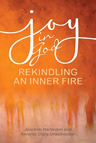 Joy in God Rekindling an Inner Fire - Joachim Hartmann SJ &amp [KSIĄŻKA]