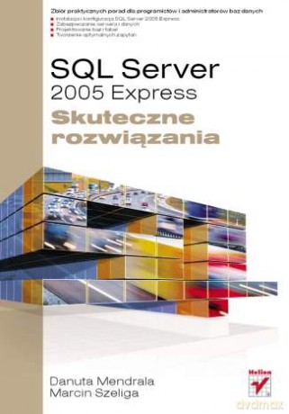 SQL Server 2005 Express. Skuteczne rozwiązania [KSIĄŻKA]