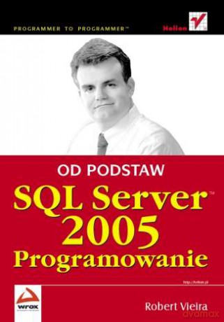SQL Server 2005. Programowanie. Od podstaw [KSIĄŻKA]