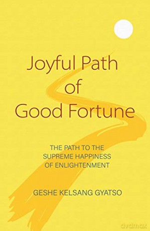 Joyful Path of Good Fortune: The Complete Buddhist Path to Enlightenment - Geshe Kelsang Gyatso [KSIĄŻKA]