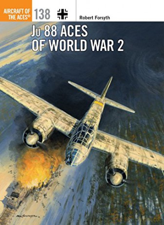 Ju 88 Aces of World War 2 (Aircraft of the Aces) - Robert Forsyth [KSIĄŻKA]