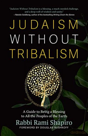Judaism Without Tribalism: A Guide to Being a Blessing to All the Peoples of the Earth - Rabbi Rami Shapiro [KSIĄŻKA]