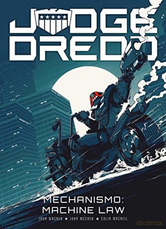 Judge Dredd - Mechanismo: Machine Law - Colin MacNeil [KSIĄŻKA]