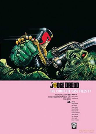Judge Dredd: Complete Case Files: v. 17: Volume 17 (Judge Dredd: The Complete Case Files) - John Wagner [KSIĄŻKA]
