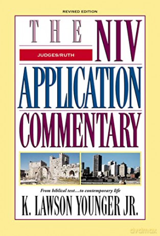 Judges, Ruth: Revised Edition (The NIV Application Commentary) - K. Lawson Younger Jr. [KSIĄŻKA]