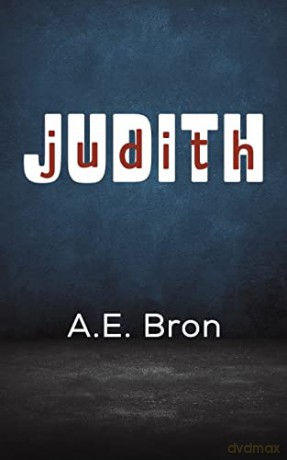Judith - A.E. Bron [KSIĄŻKA]
