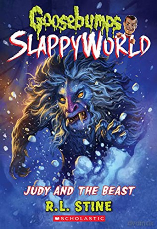 Judy and the Beast (Goosebumps Slappyworld #15): Volume 15 - R. L. Stine [KSIĄŻKA]