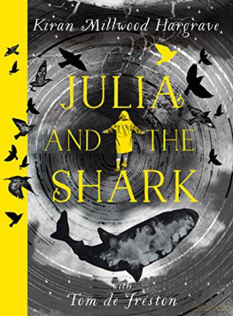 Julia and the Shark - Kiran Millwood Hargrave [KSIĄŻKA]