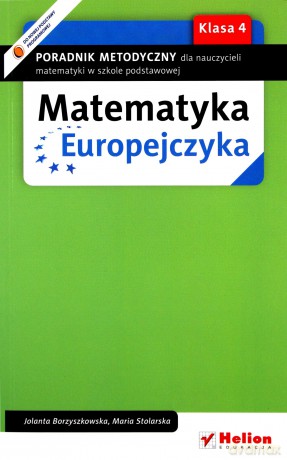 Matematyka Europejczyka. Poradnik metodyczny dla nauczycieli matematyki w szkole podstawowej. Klasa 4 [KSIĄŻKA]