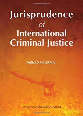 Jurisprudence of International Criminal Justice - Farhad Malekian [KSIĄŻKA]