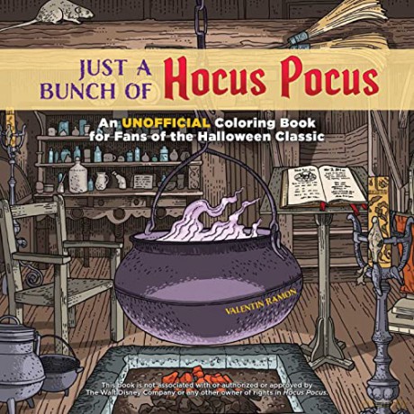 Just a Bunch of Hocus Pocus: An Unofficial Coloring Book for Fans of the Halloween Classic (Unofficial Hocus Pocus Books) - Ramon [KSIĄŻKA]