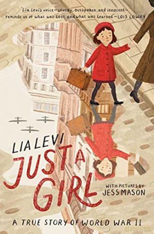 Just a Girl: A True Story of World War II - Lia Levi [KSIĄŻKA]