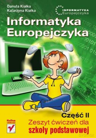Informatyka Europejczyka. Zeszyt ćwiczeń dla szkoły podstawowej. Część II [KSIĄŻKA]