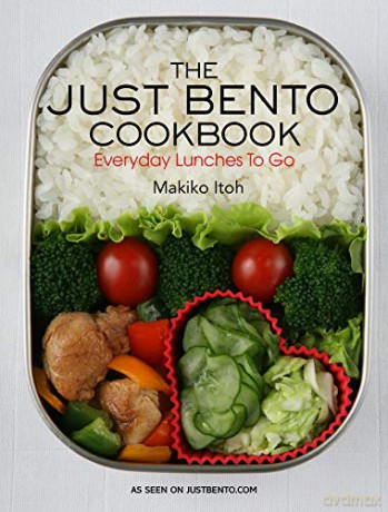 Just Bento Cookbook: Everyday Lunches to Go: 1 - Makiko Itoh [KSIĄŻKA]