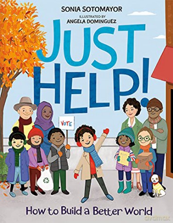 Just Help!: How to Build a Better World - Sotomayor [KSIĄŻKA]