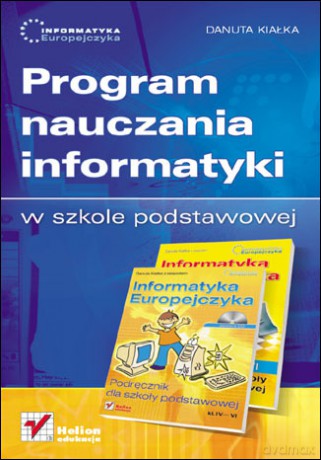 Informatyka Europejczyka. Program nauczania informatyki w szkole podstawowej, kl. IV - VI. Edycja: Windows Vista, Linux Ubuntu, MS Office 2007, OpenOffice.org [KSIĄŻKA]