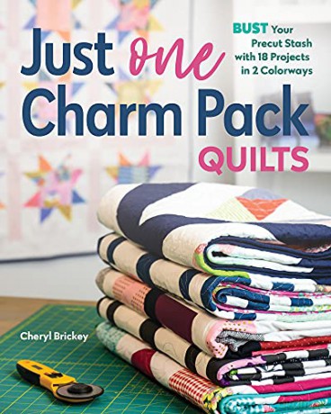 Just One Charm Pack Quilts: Bust your precut stash with 18 projects in 2 colorways - Cheryl Brickey [KSIĄŻKA]