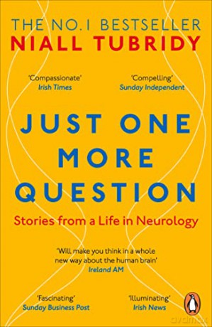 Just One More Question: Stories from a Life in Neurology - Niall Tubridy [KSIĄŻKA]