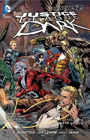 Justice League Dark Volume 4: The Rebirth of Evil TP (The New 52): The Rebirth Of Evil (The New 52) - Jeff Lemire [KSIĄŻKA]