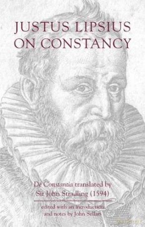 Justus Lipsius: On Constancy: 1 (Bristol Phoenix Press Classic Editions) - Justus Lipsius|John Sellars|John Stradling [KSIĄŻKA]