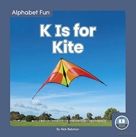 K Is for Kite (Alphabet Fun) - Nick Rebman [KSIĄŻKA]