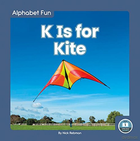 K Is for Kite (Alphabet Fun) - Nick Rebman [KSIĄŻKA]