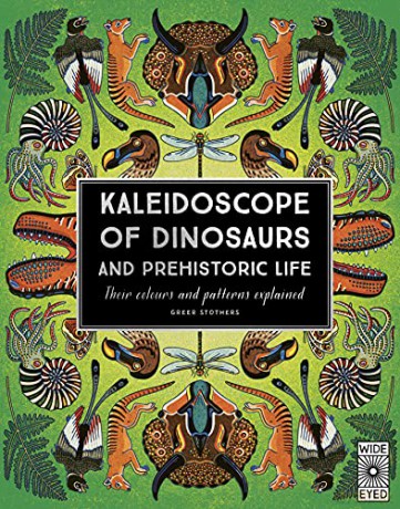 Kaleidoscope of Dinosaurs and Prehistoric Life - Greer Stothers [KSIĄŻKA]