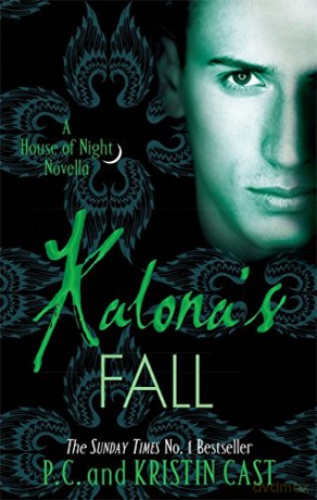 Kalona's Fall (House of Night Novellas) - P C Cast [KSIĄŻKA]