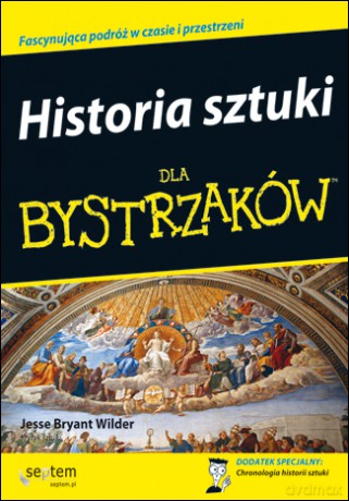 Historia sztuki dla bystrzaków [KSIĄŻKA]