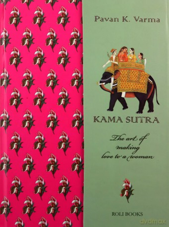Kamasutra: The Indian Art of Love: The Art of Making Love to a Woman (Kama Sutra) - Varma .K Pavan [KSIĄŻKA]
