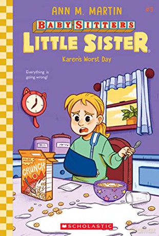 Karen's Worst Day (Baby-Sitters Little Sister #3): Volume 3 - Ann M. Martin [KSIĄŻKA]
