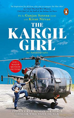 Kargil Girl: An autobiography - Flight Lieutenant Gunjan Saxena [KSIĄŻKA]