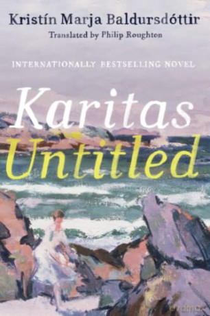 Karitas Untitled - Kristín Marja Baldursdóttir [KSIĄŻKA]
