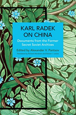Karl Radek on China: Documents from the Former Secret Soviet Archives (Historical Materialism) - Karl Radek [KSIĄŻKA]