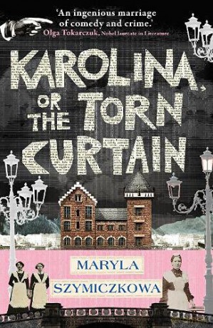 Karolina, or the Torn Curtain - Maryla Szymiczkowa [KSIĄŻKA]